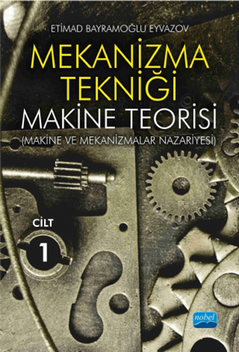 Mekanizma Tekniği - Makine Teorisi Cilt 1