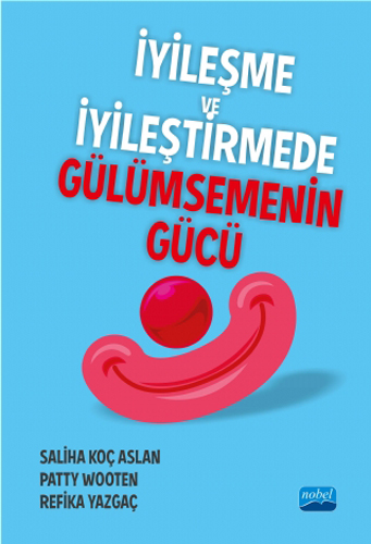 İyileşme ve İyileştirmede Gülümsemenin Gücü