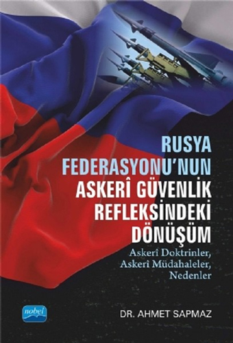 Rusya Federasyonu'nun Askeri Güvenlik Refleksindeki Dönüşüm