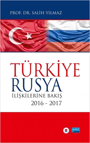 Türkiye-Rusya İlişkilerine Bakış 2016-2017