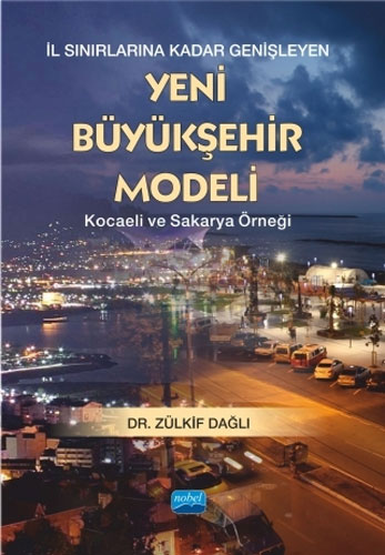 İl Sınırlarına Kadar Genişleyen Yeni Büyükşehir Modeli 