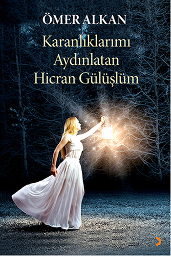 Karanlıklarımı Aydınlatan Hicran Gülüşlüm