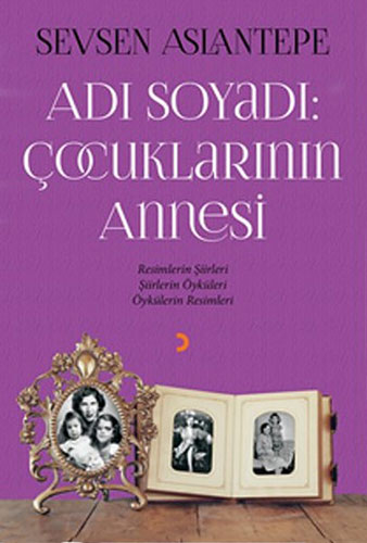 Adı Soyadı: Çocuklarının Annesi