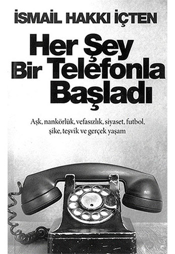 Her Şey Bir Telefonla Başladı