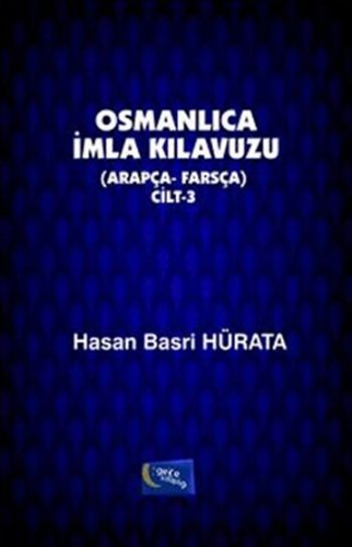 Osmanlıca İmla Kılavuzu Cilt- 3