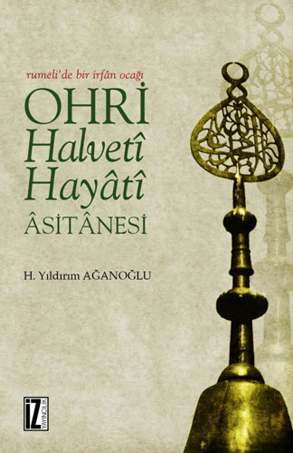 Ohri Halvetî-Hayatî Âsitânesi