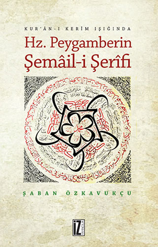 Hz. Peygamberin Şemâil-i Şerîfi