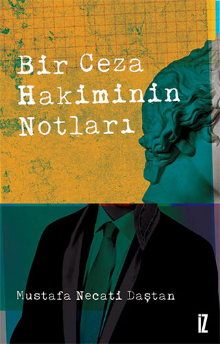 Bir Ceza Hakiminin Notları