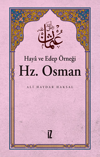 Haya ve Edep Örneği Hz.Osman