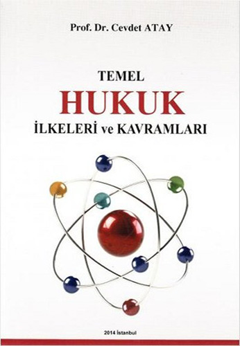 Temel Hukuk İlkeleri ve Kavramları