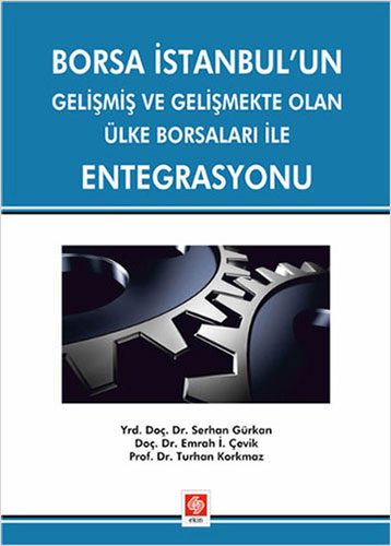 Borsa İstanbul'un Gelişmiş ve Gelişmekte Olan Ülke Borsaları İle Entegrasyonu