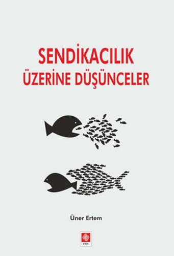 Sendikacılık Üzerine Düşünceler