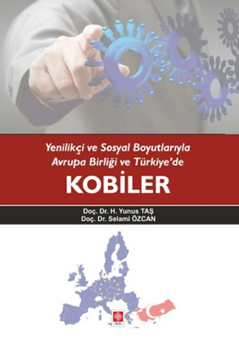 Yenilikçi ve Sosyal Boyutlarıyla Avrupa Birliği ve Türkiye'de Kobiler