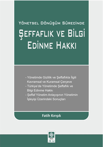 Yönetsel Dönüşüm Sürecinde Şeffaflık ve Bilgi Edinme Hakkı