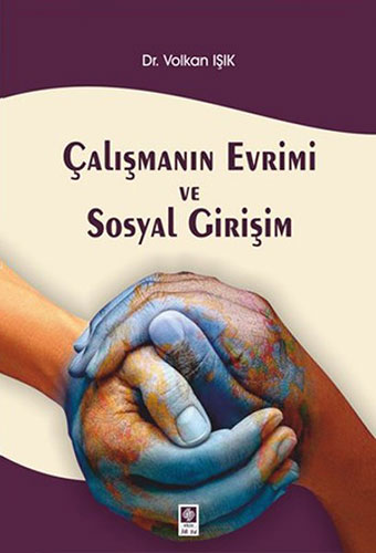 Çalışmanın Evrimi ve Sosyal Girişim