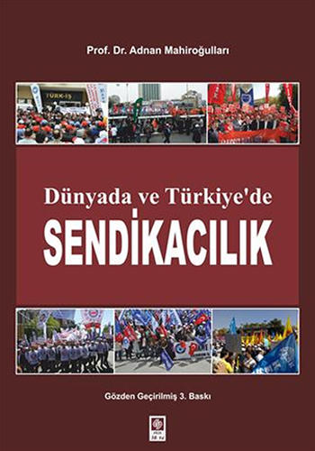 Dünyada ve Türkiyede Sendikacılık 