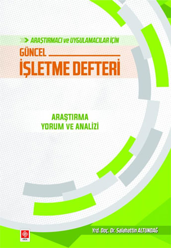 Araştırmacı ve Uygulamacılar İçin Güncel İşletme Defteri