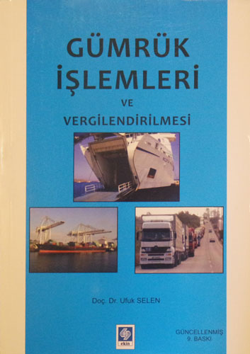 Gümrük İşlemleri ve Vergilendirilmesi