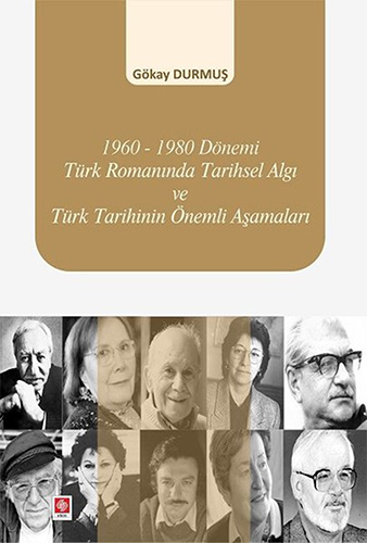 1960-1980 Dönemi Türk Romanında Tarihsel Algı ve Türk Tarihinin Önemli Aşamaları