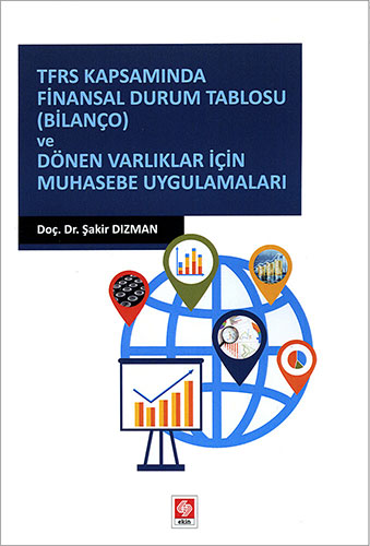 Tfrs Kapsamında Finansal Durum Tablosu (Bilanço) ve Dönen Varlıklar İçin Muhasebe Uygulamaları