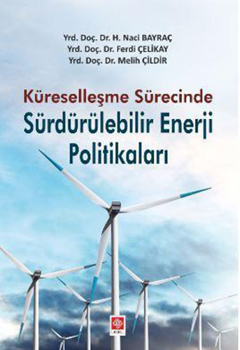 Küreselleşme Sürecinde Sürdürülebilir Enerji Politikaları