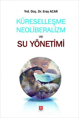 Küreselleşme Neoliberalizm ve Su Yönetimi