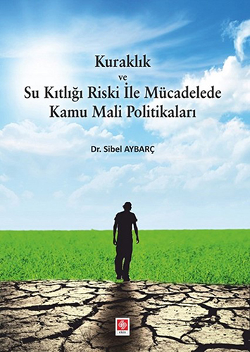 Kuraklık ve Su Kıtlığı Riski ile Mücadele Kamu Mali Politikaları