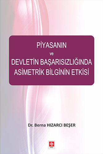 Piyasanın ve Devletin Başarısızlığında Asimetrik Bilginin Etkisi