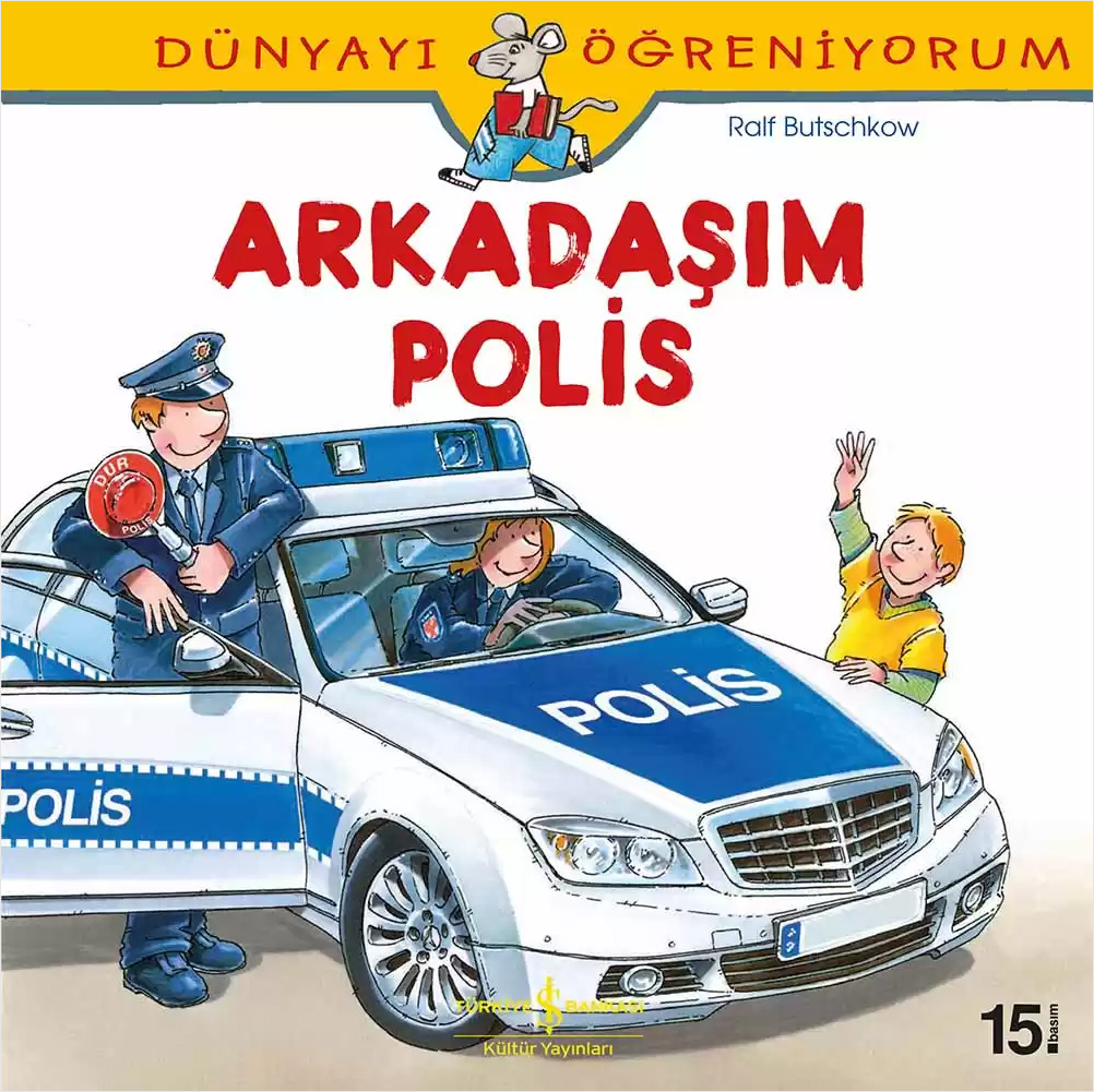 Dünyayı Öğreniyorum - Arkadaşım Polis