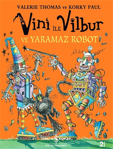 Vini ile Vilbur ve Yaramaz Robot (Ciltli)