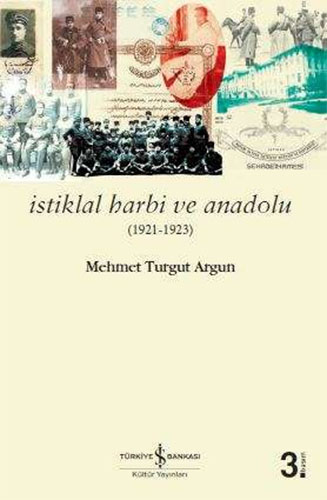 İstiklal Harbi ve Anadolu (1921 - 1923)