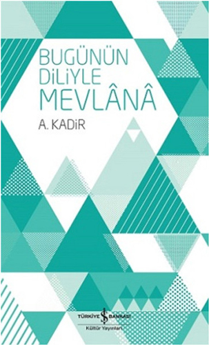 Bugünün Diliyle Mevlana