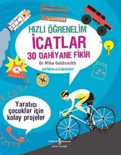 Hızlı Öğrenelim: İcatlar - 30 Dahiyane Fikir