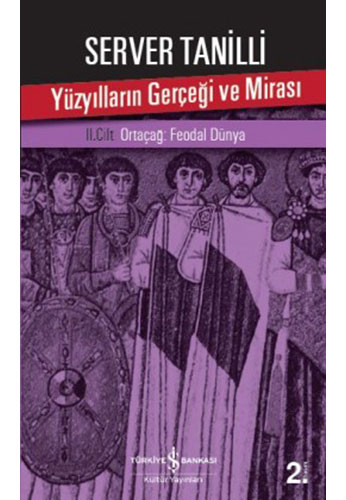 Yüzyılların Gerçeği ve Mirası – II. Cilt