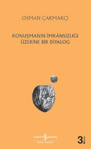 Konuşmanın İmkânsızlığı Üzerine Bir Diyalog