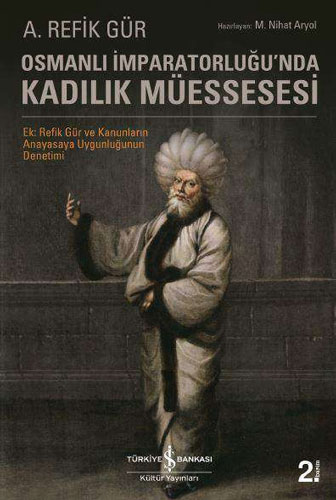 Osmanlı İmparatorluğu’nda Kadılık Müessesesi