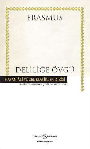 Deliliğe Övgü (Ciltli)