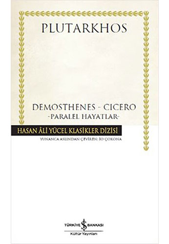 Demosthenes - Cicero Paralel hayatlar (Ciltli)