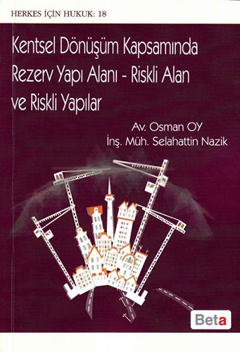 Kentsel Dönüşüm Kapsamında Rezerv Yapı Alanı  Riskli Alan ve Riskli Yapılar