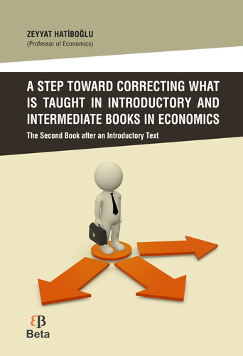 A Step Toward Correcting What is Taught in Introductory and Intermediate Books in Economics