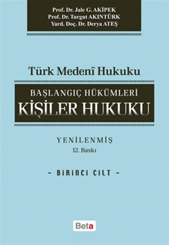 Türk Medeni Hukuku - Başlangıç Hükümleri - Kişiler Hukuku 1. Cilt