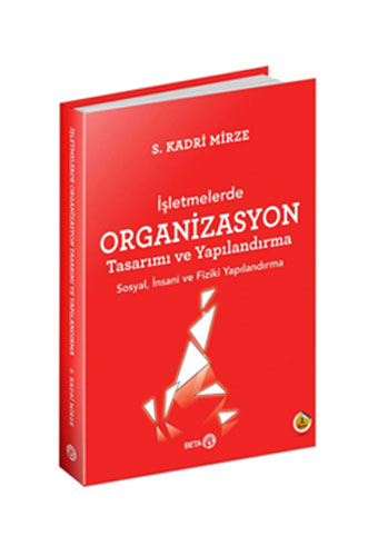 İşletmelerde Organizasyon Tasarımı ve Yapılandırma