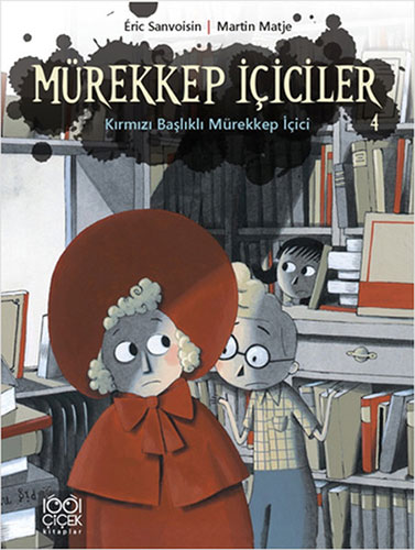 Mürekkep İçiciler Cilt 4 - Kırmızı Başlıklı Mürekkep İçici