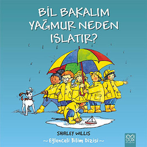 Bil Bakalım Yağmur Neden Islatır?