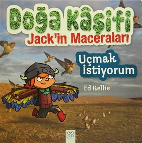 Doğa Kaşifi Jack'in Maceraları - Uçmak İstiyorum