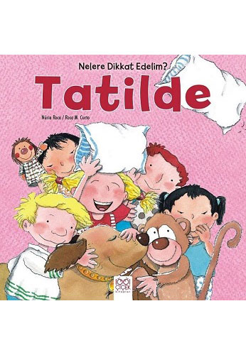 Nelere Dikkat Edelim? - Tatilde