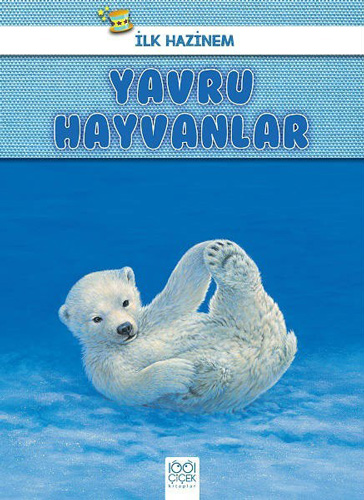 Yavru Hayvanlar - İlk Hazinem