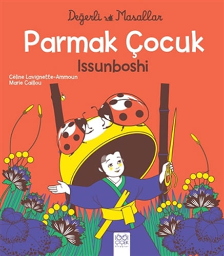 Değerli Masallar - Parmak Çocuk İssunboshi 