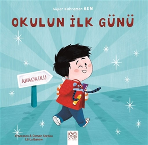 Süper Kahraman Ben - Okulun İlk Günü 