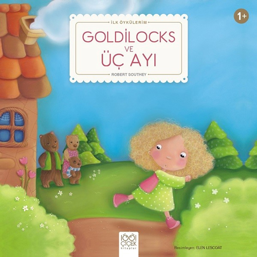 İlk Öykülerim - Goldilocks ve Üç Ayı